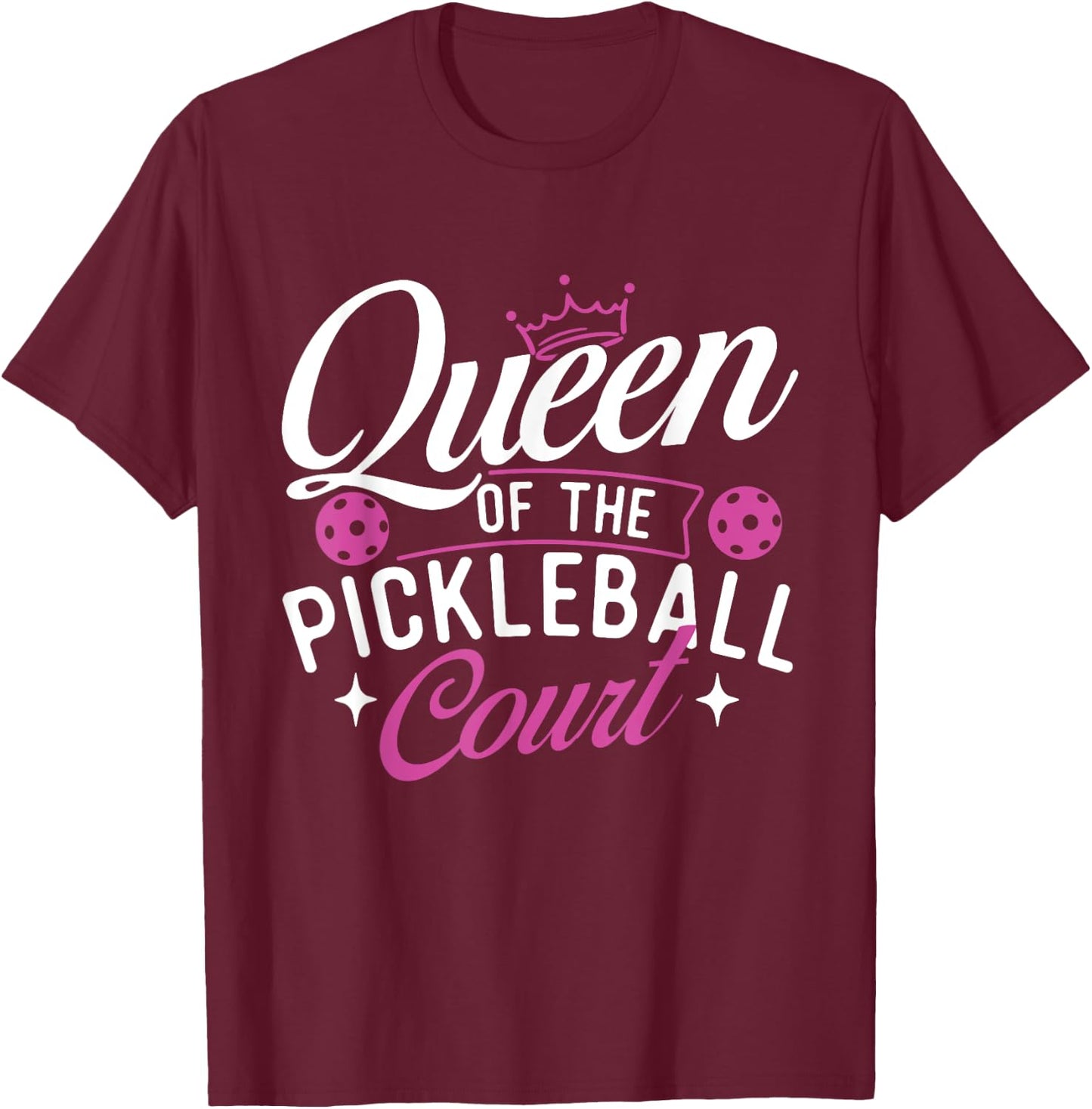 Queen Of The Pickleball Court - Pickleballers Sports Lover T-Shirt - T-Shirt | Maroon