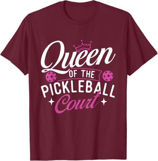 Queen Of The Pickleball Court - Pickleballers Sports Lover T-Shirt - T-Shirt | Maroon