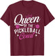 Queen Of The Pickleball Court - Pickleballers Sports Lover T-Shirt - T-Shirt | Maroon