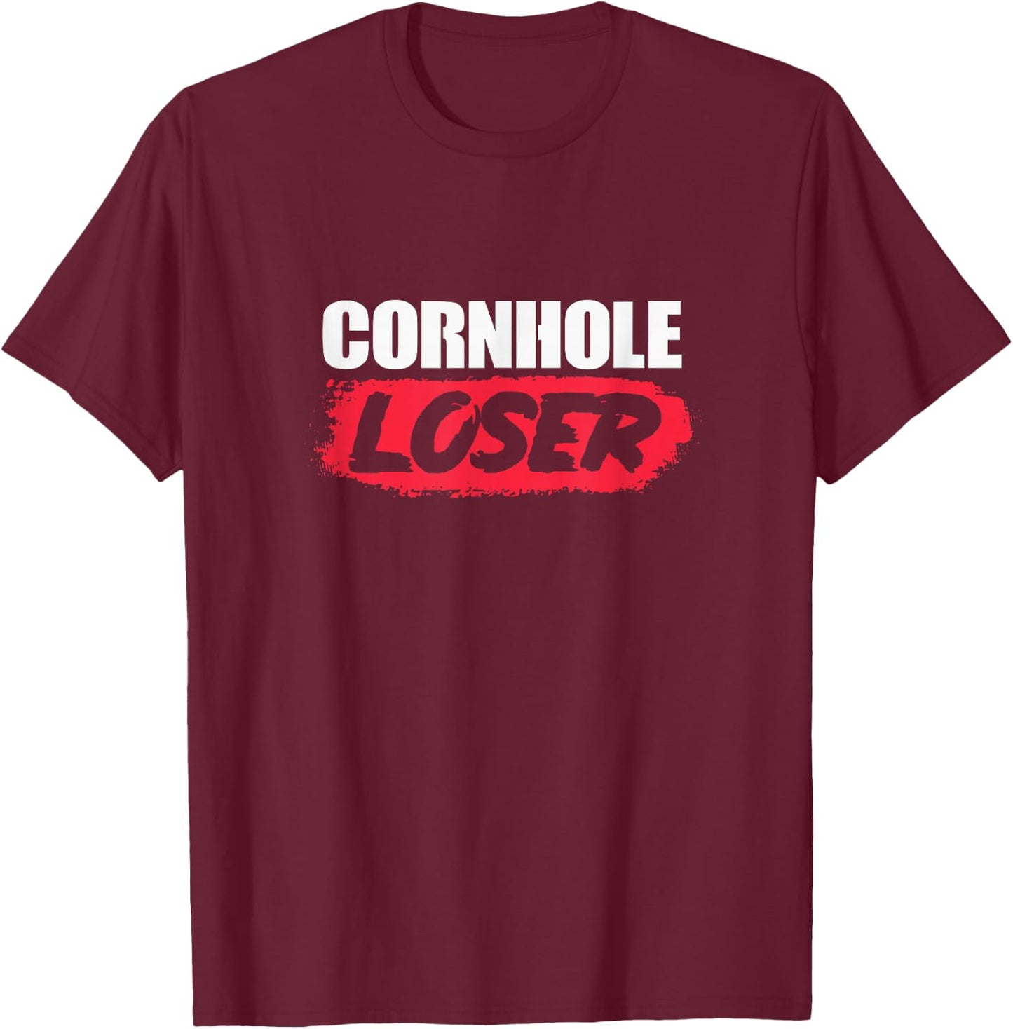 Cornhole Loser Corn Hole Player T-Shirt - T-Shirt | Maroon
