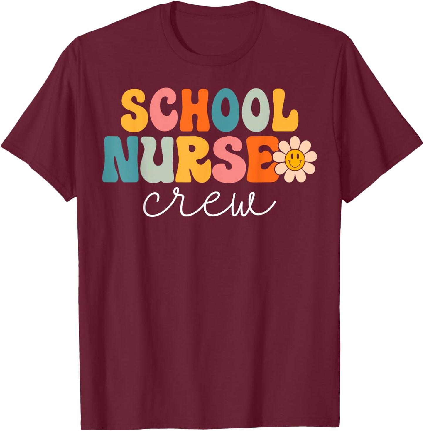 School Nurse Crew Retro 1st Day of School Nurse T-Shirt - T-Shirt | Maroon