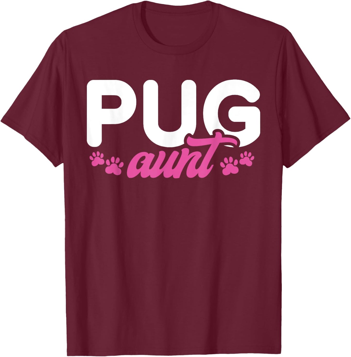 Pug Aunt T-Shirt - T-Shirt | Maroon