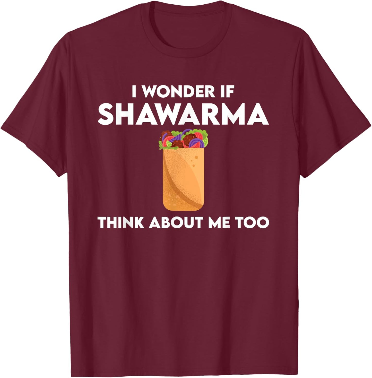 Funny Shawarma Lover Outfit Arab Kebab Dish T-Shirt - T-Shirt | Maroon