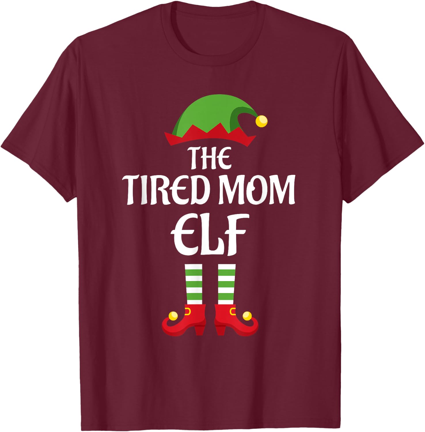 Tired Mom Elf Family Matching Group Christmas T-Shirt - T-Shirt | Maroon