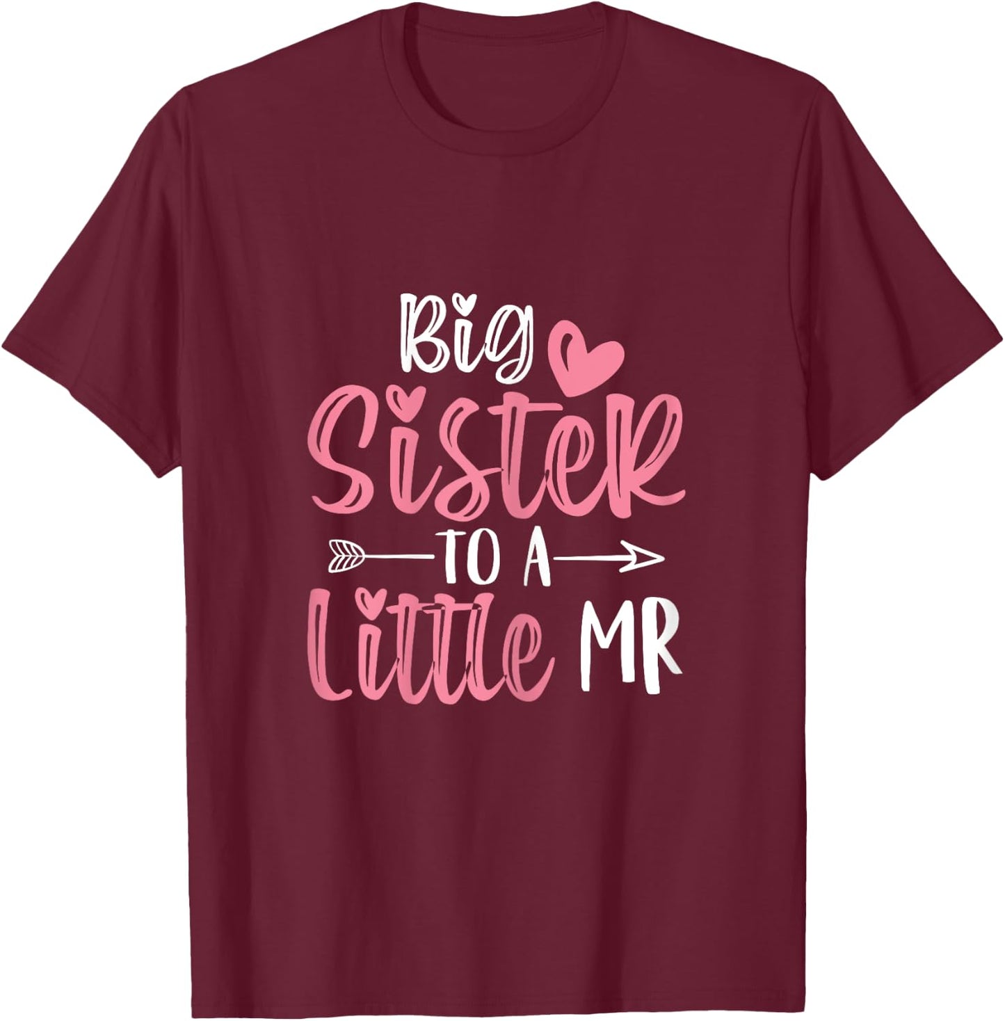 Big Sister To A Little Mister Big Sister Mode Little Brother T-Shirt - T-Shirt | Maroon