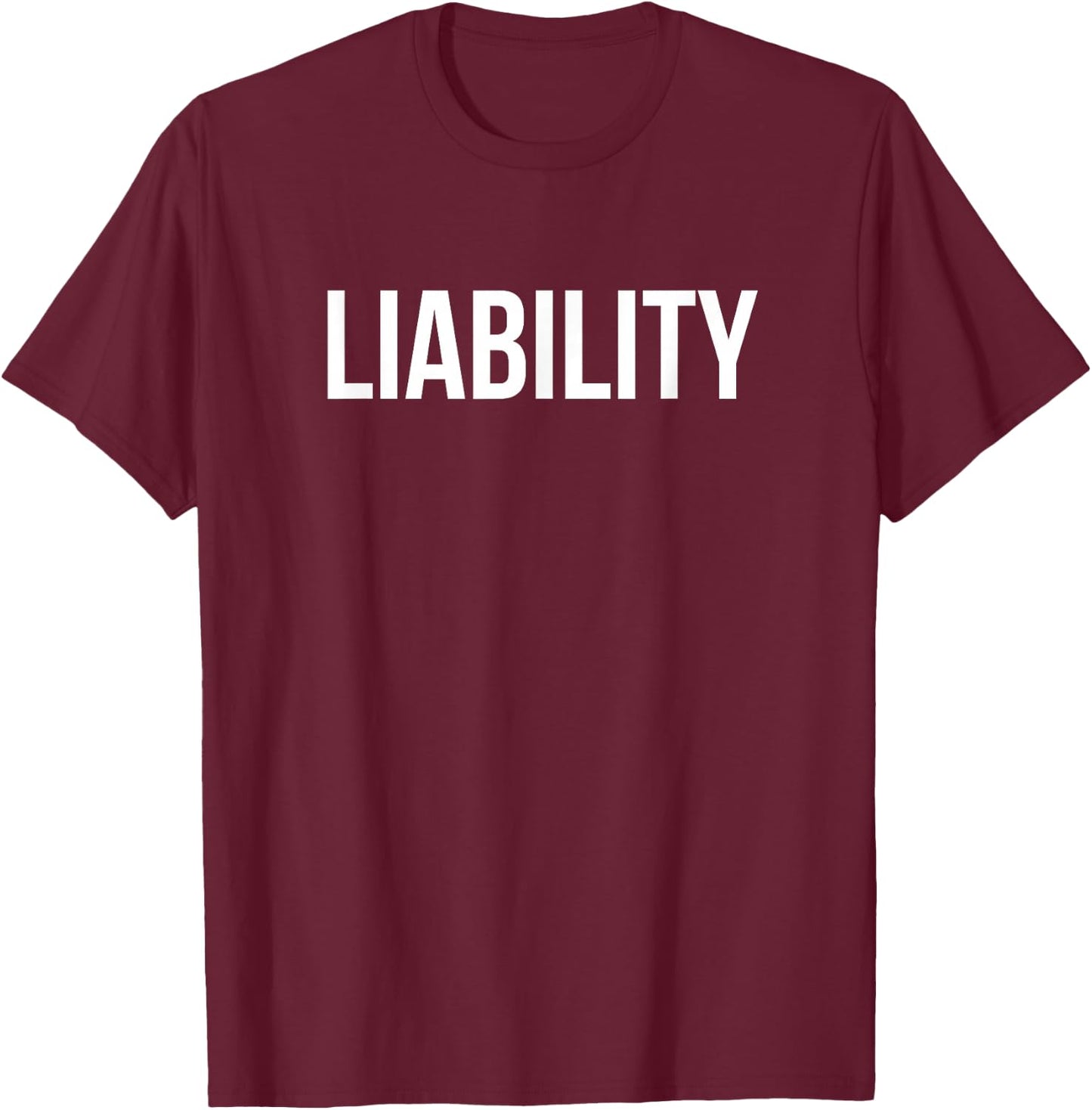 Liability T-Shirt - T-Shirt | Maroon