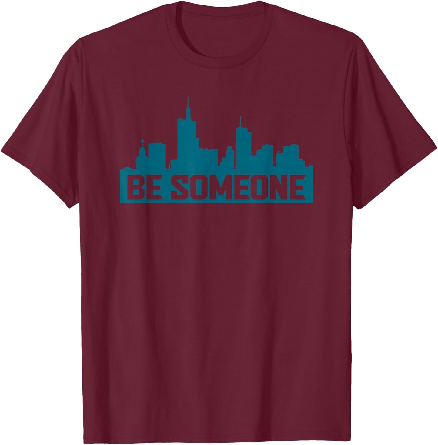Be Someone H-Town Houston Texas T-Shirt - T-Shirt | Maroon