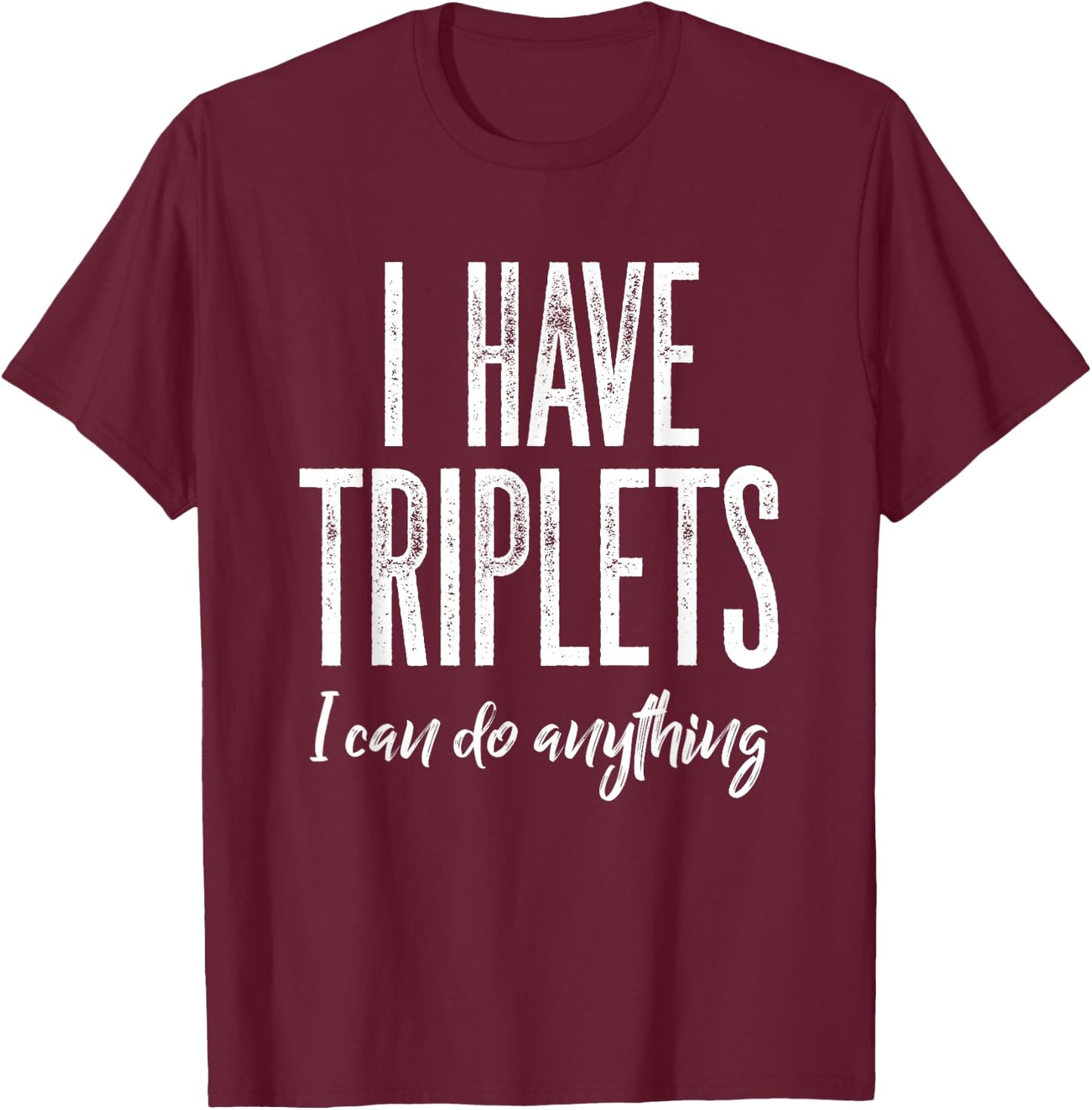 Triplet Mom Shirt Triplets Dad Cubed 3 Kids Can Do Anything T-Shirt - T-Shirt | Maroon