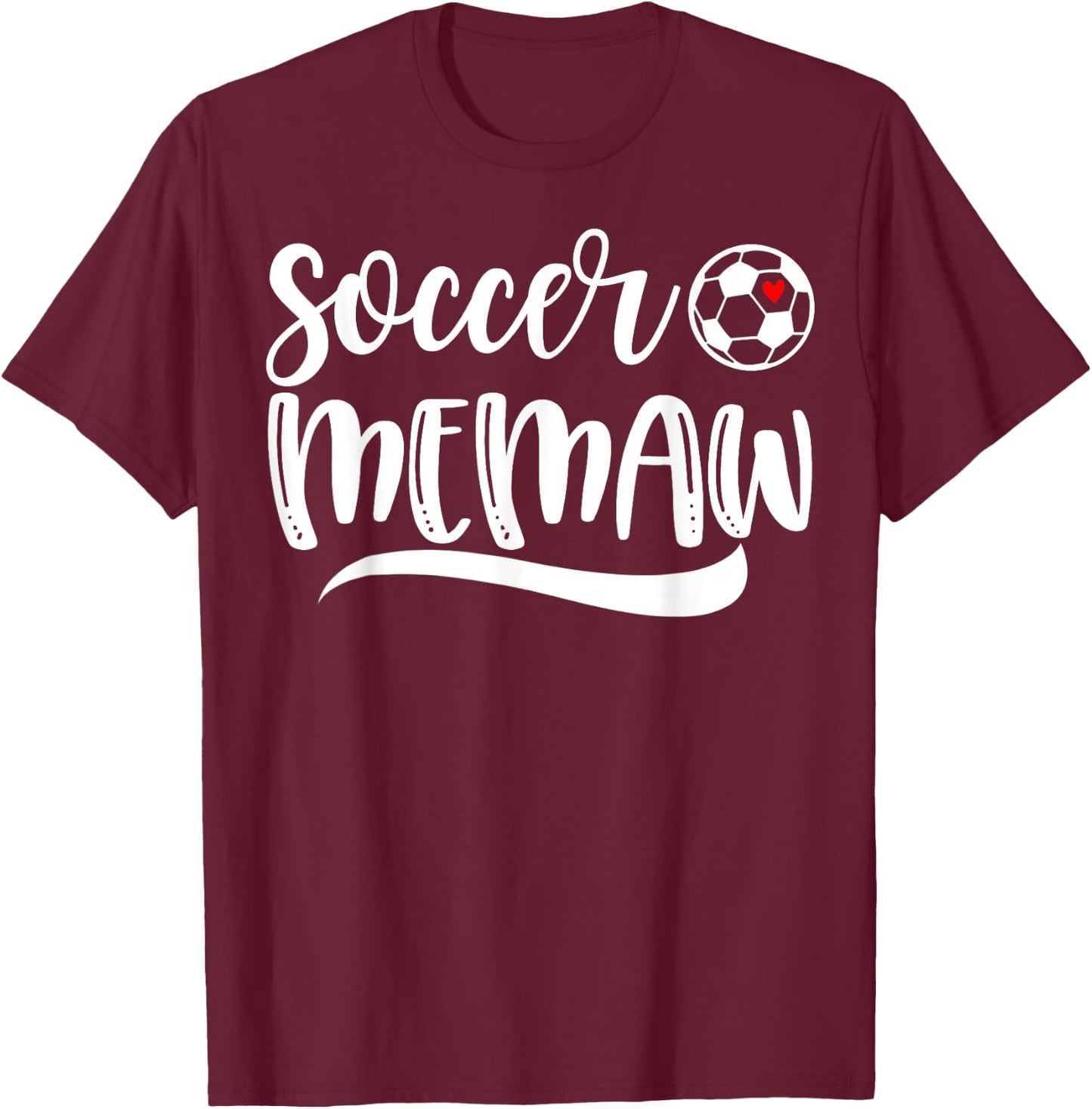 Funny Soccer Memaw Soccer Lover Mother's Day T-Shirt - T-Shirt | Maroon