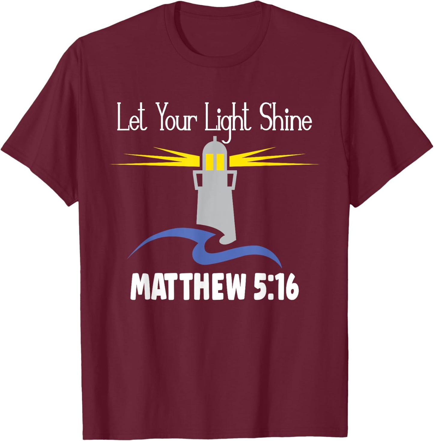 Christianity Jesus Lighthouse-let your light shine T-Shirt - T-Shirt | Maroon