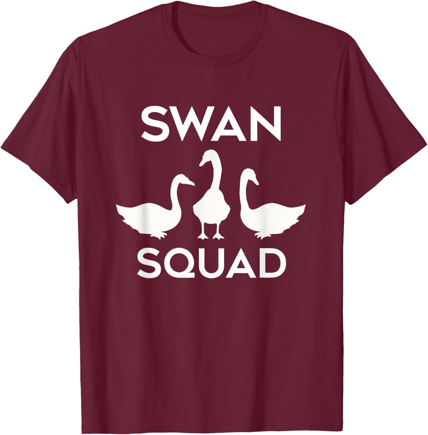 Swan Squads Funny Wildlife Animals Forest Animal T-Shirt - T-Shirt | Maroon