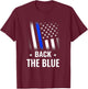 Back The Blue Police Flag Design T-Shirt - T-Shirt | Maroon