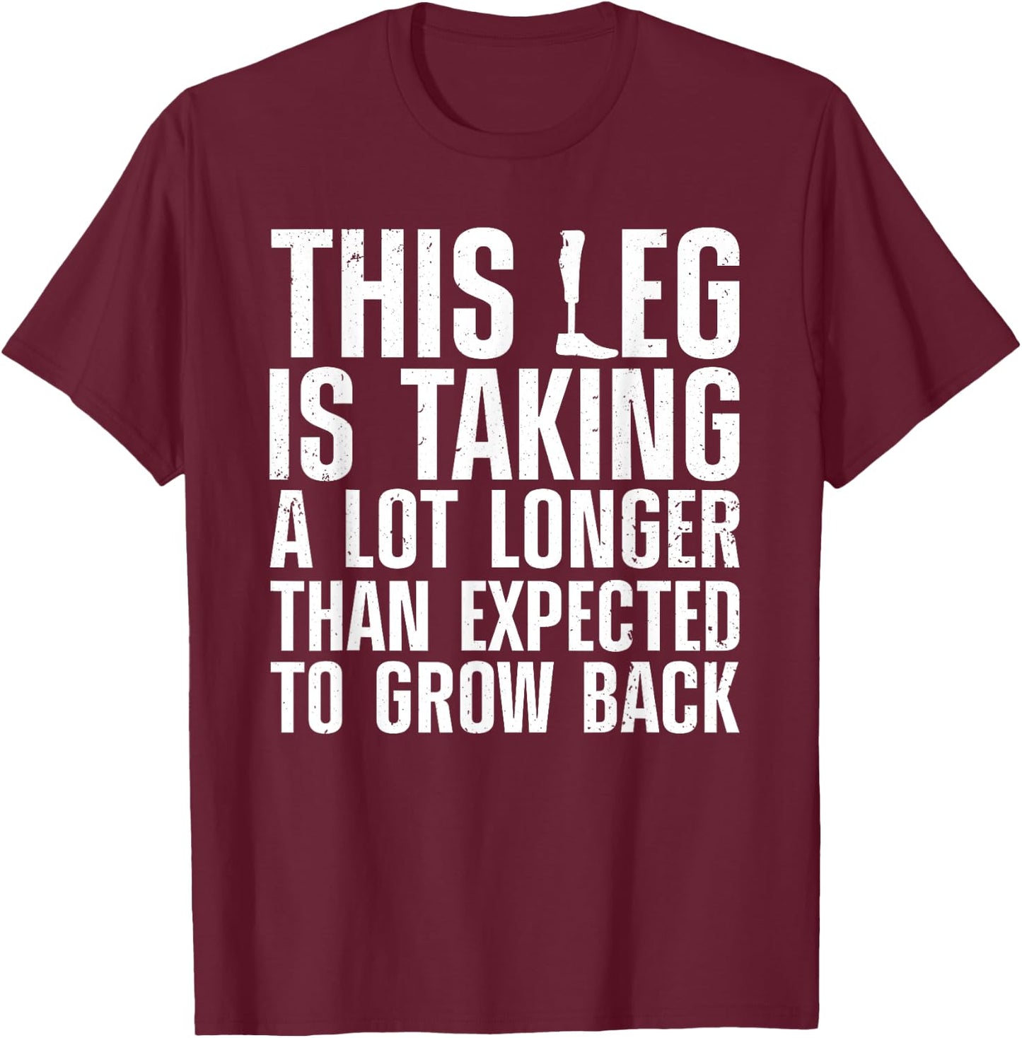 Funny Leg Amputee Design Women Amputation Survivor T-Shirt - T-Shirt | Maroon