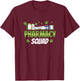 Pharmacy Squad St Patricks Day St Paddys Day T-Shirt - T-Shirt | Maroon