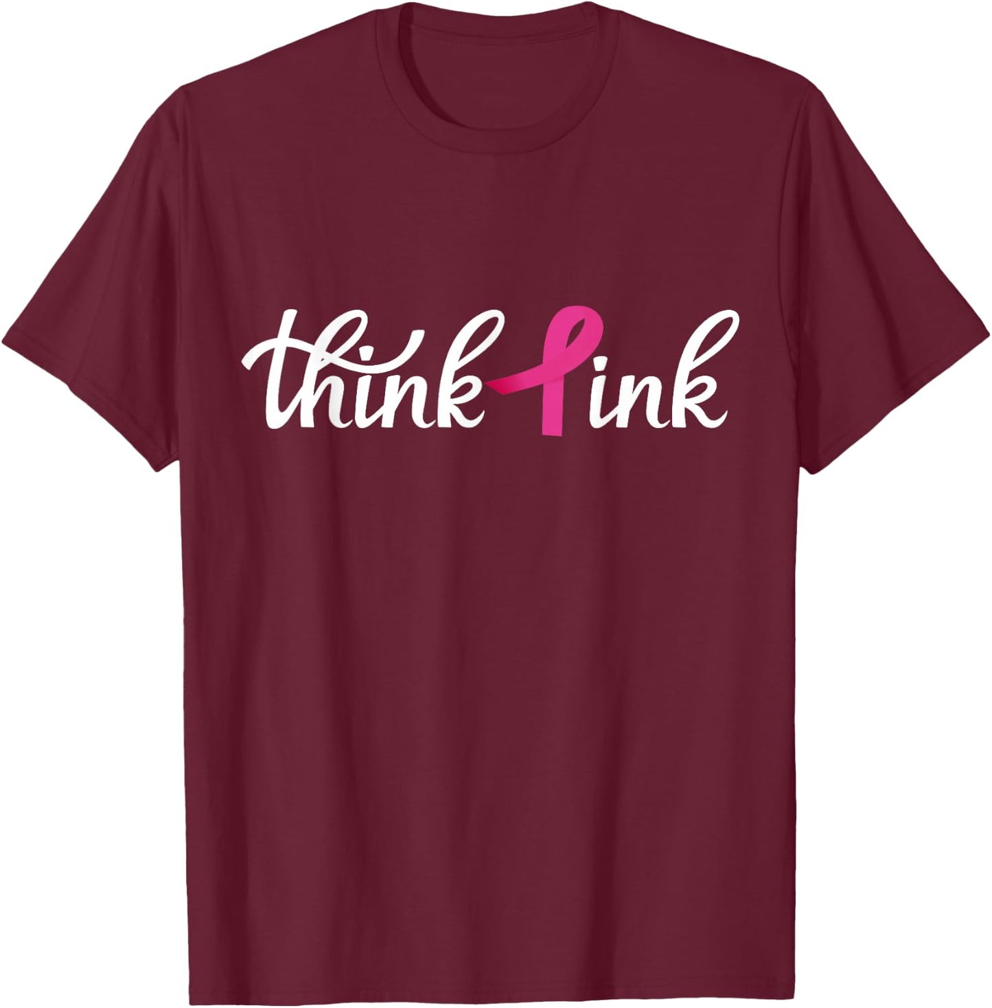 Think Pink T-Shirt - T-Shirt | Maroon