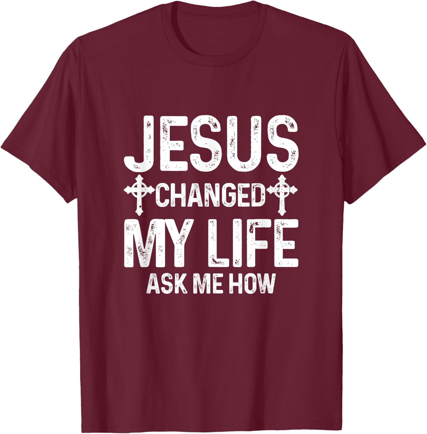 Jesus Changed My Life Asked Me How Christ Saves Christian T-Shirt - T-Shirt | Maroon
