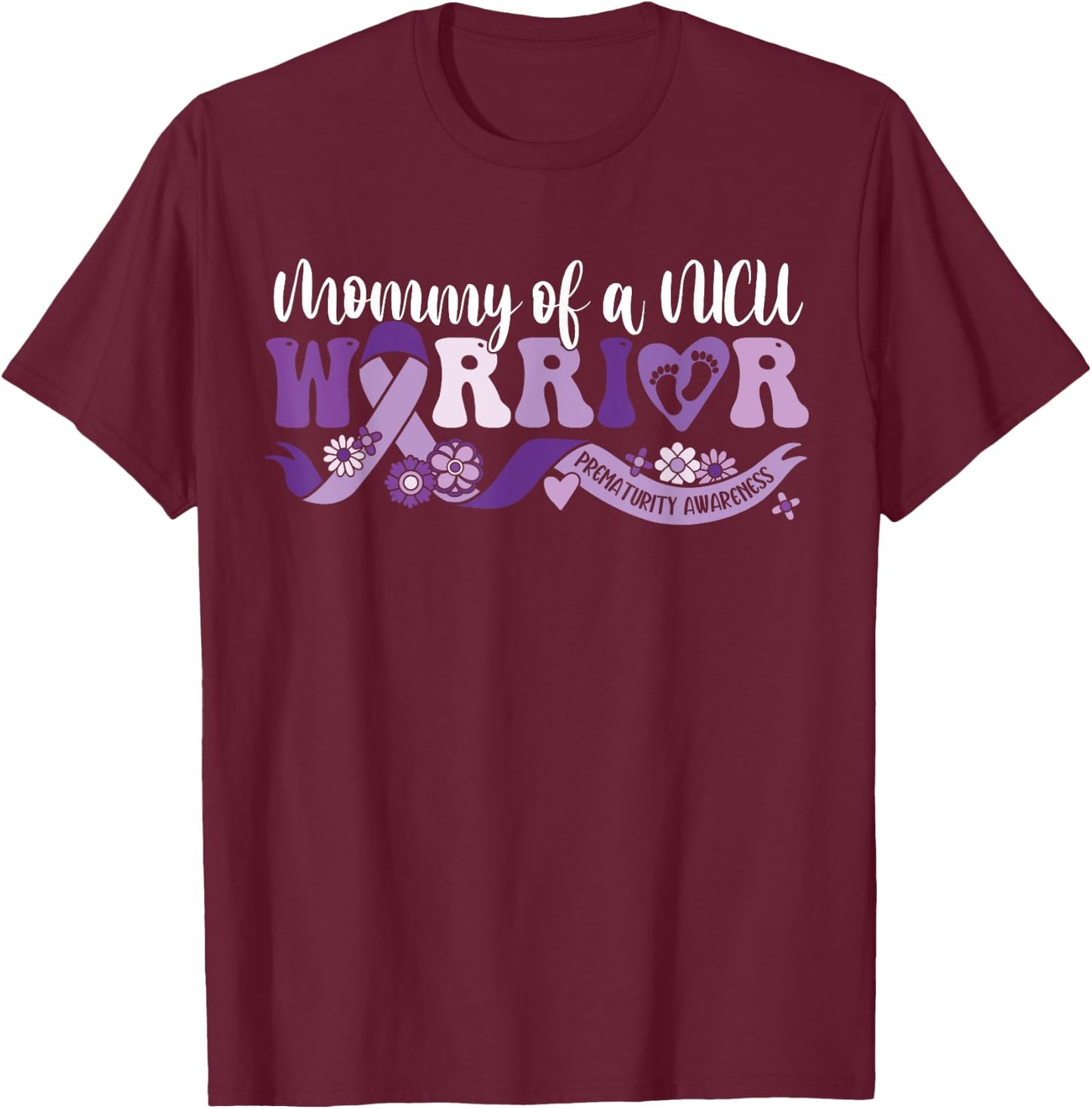 Mommy NICU warrior for Preemie Prematurity Awareness T-Shirt - T-Shirt | Maroon