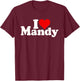 I Love Heart Mandy Amanda T-Shirt - T-Shirt | Maroon