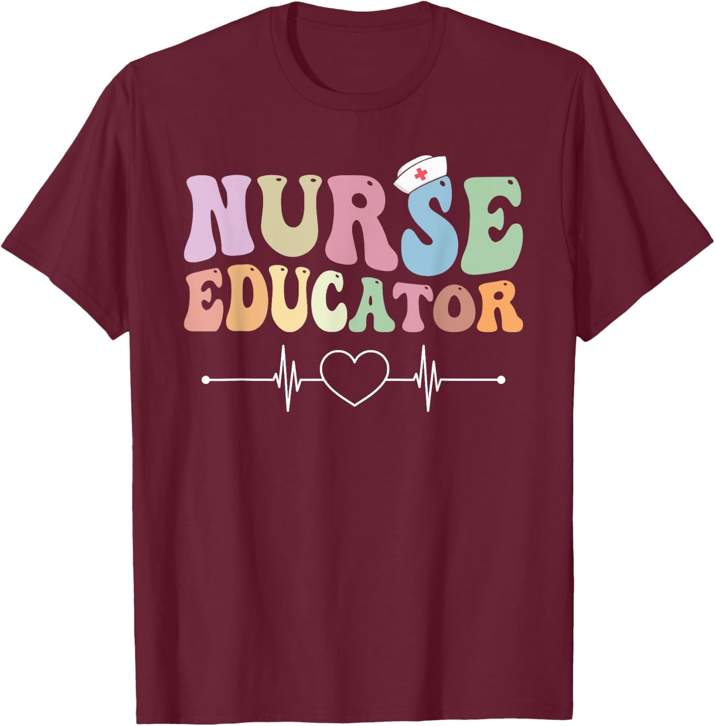 Groovy Certified Nurse Educator Nursing School Instructor T-Shirt - T-Shirt | Maroon