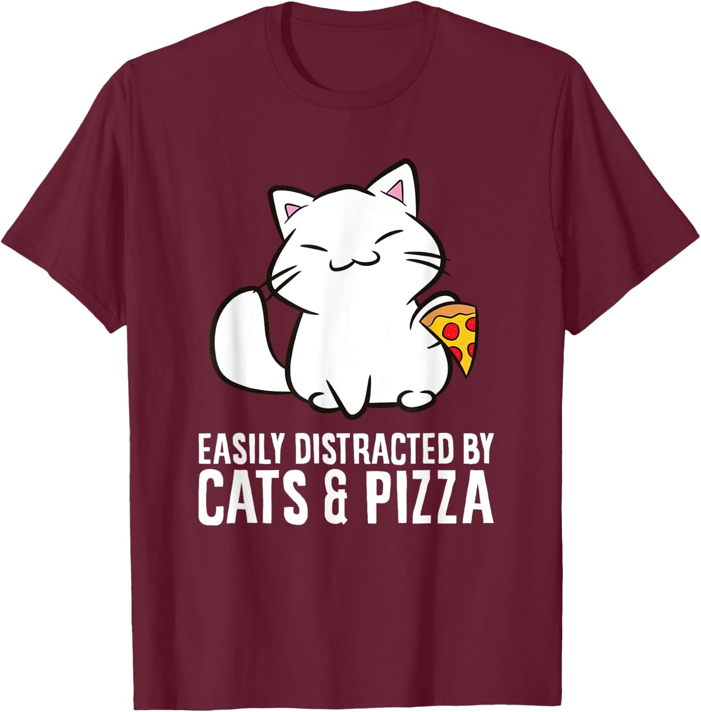 Easily Distracted By Cats And Pizza Men Women Girls Kids T-Shirt - T-Shirt | Maroon