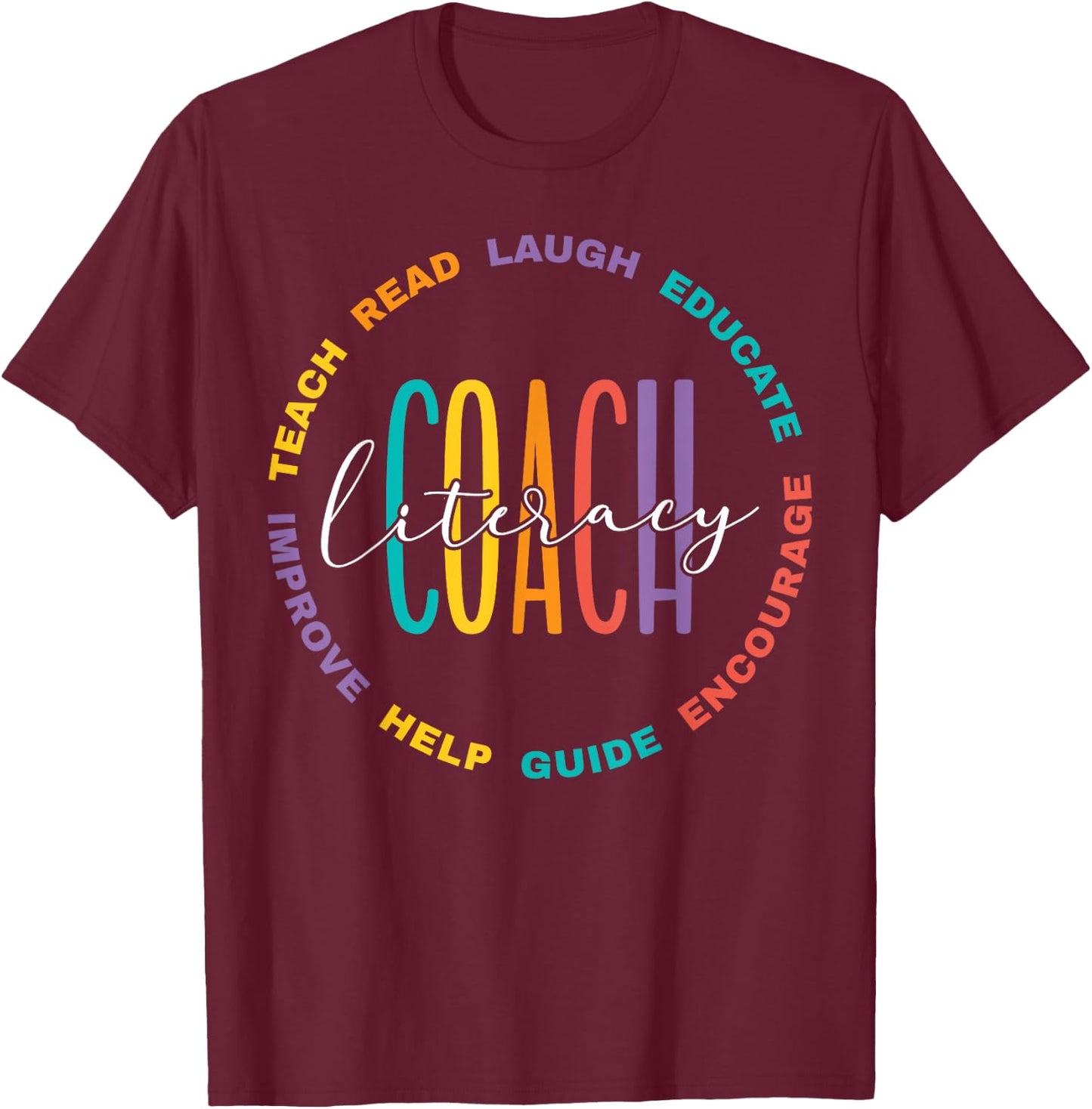 Literacy Coach Appreciation T-Shirt - T-Shirt | Maroon