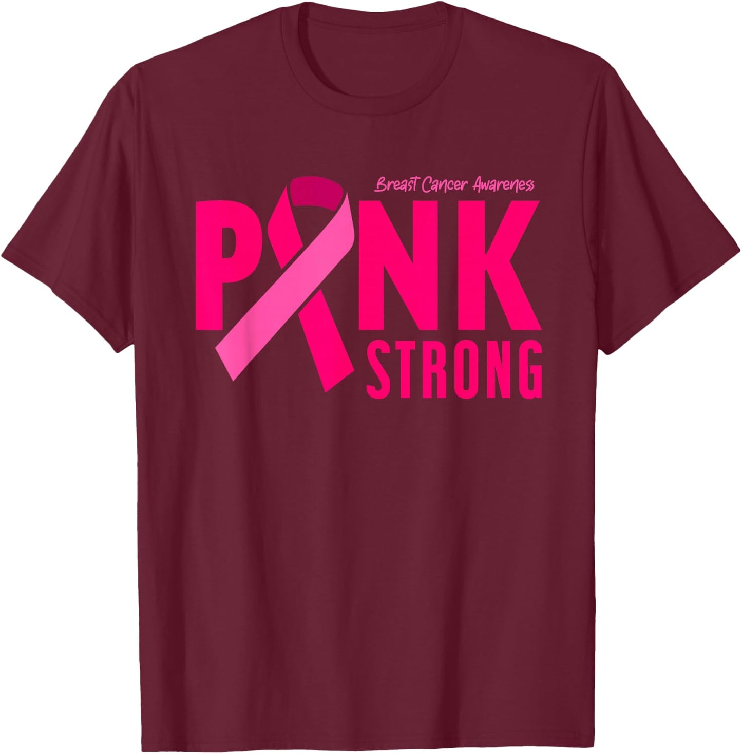 Pink Strong Breast Cancer Awareness T-Shirt - T-Shirt | Maroon