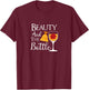 Beauty and the Bottle Best Gift Drinker T-Shirt - T-Shirt | Maroon