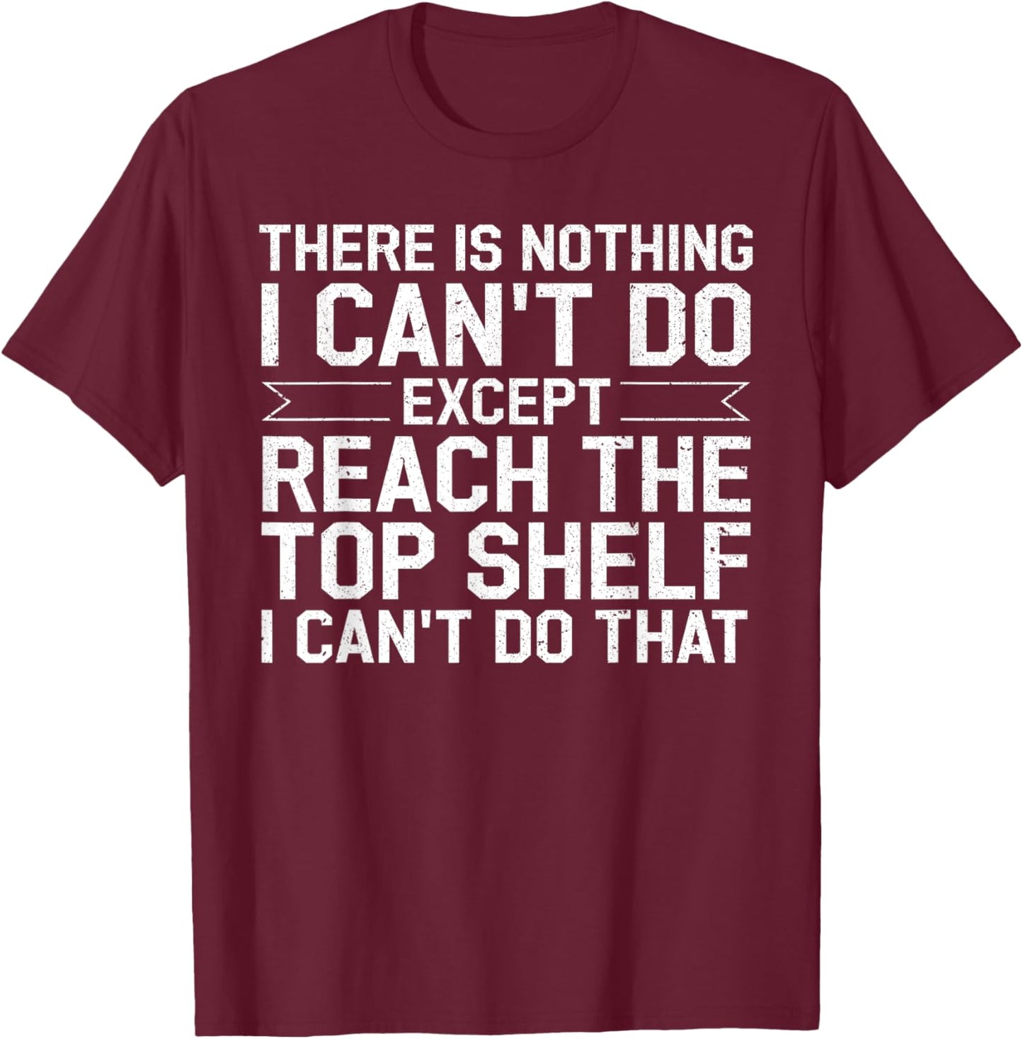 Funny Short People Women Hilarious Sarcastic Saying T-Shirt - T-Shirt | Maroon