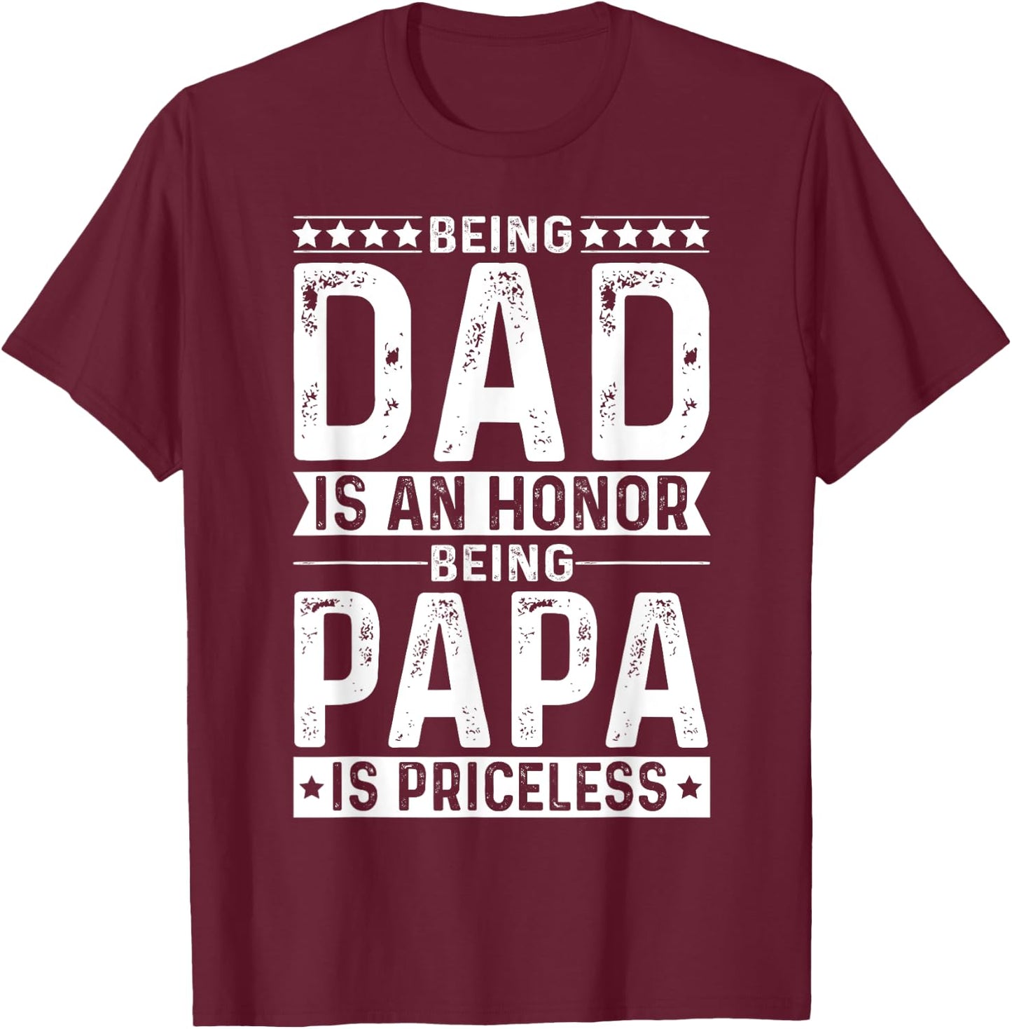 Grandpa Shirt Honor to be Dad Being a Papa is Priceless T-Shirt - T-Shirt | Maroon