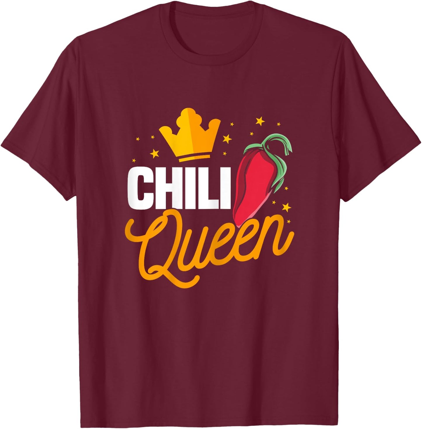 Funny Chili Queen Outfit American Tex-Mex Spicy Dish Women T-Shirt - T-Shirt | Maroon