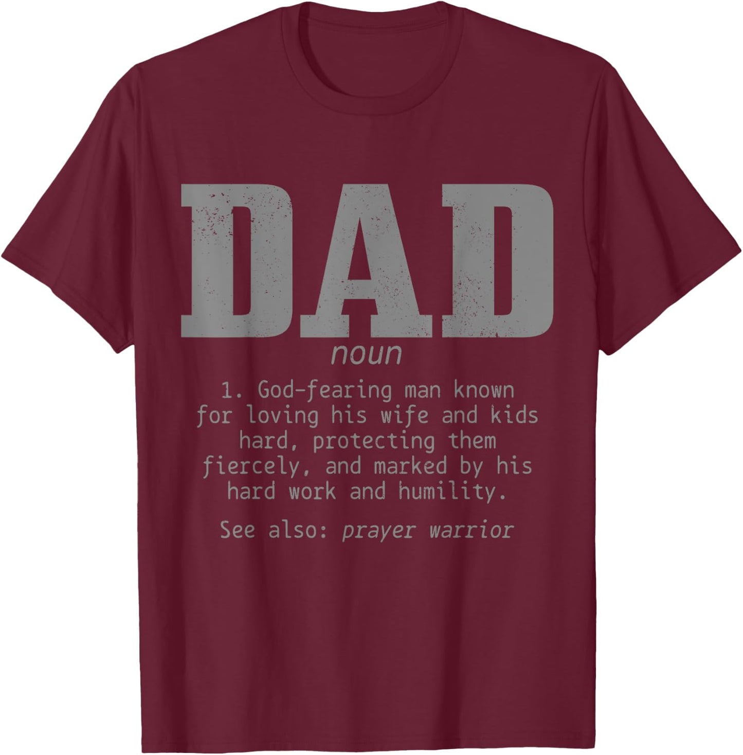 Christian Dad Religious Faith Bible Verse Father's Day T-Shirt - T-Shirt | Maroon
