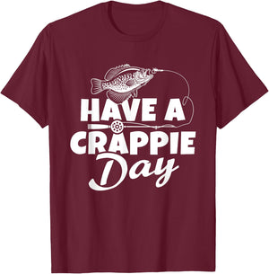 Funny Have A Crappie Day Crappie Fishing Lover T-Shirt - T-Shirt | Maroon