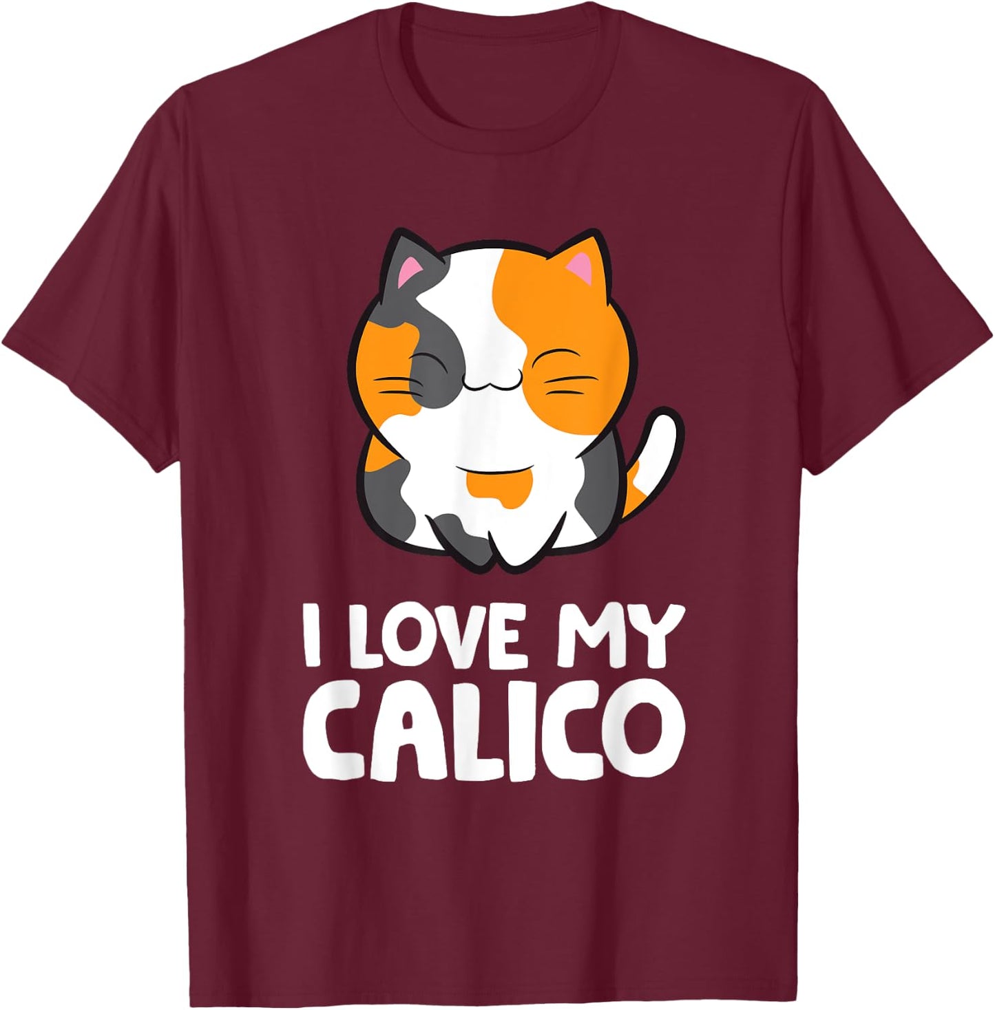 I Love My Calico Cute Pet Calico Cat Men Women Girls Kids T-Shirt - T-Shirt | Maroon