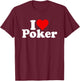 I Love Heart Poker T-Shirt - T-Shirt | Maroon