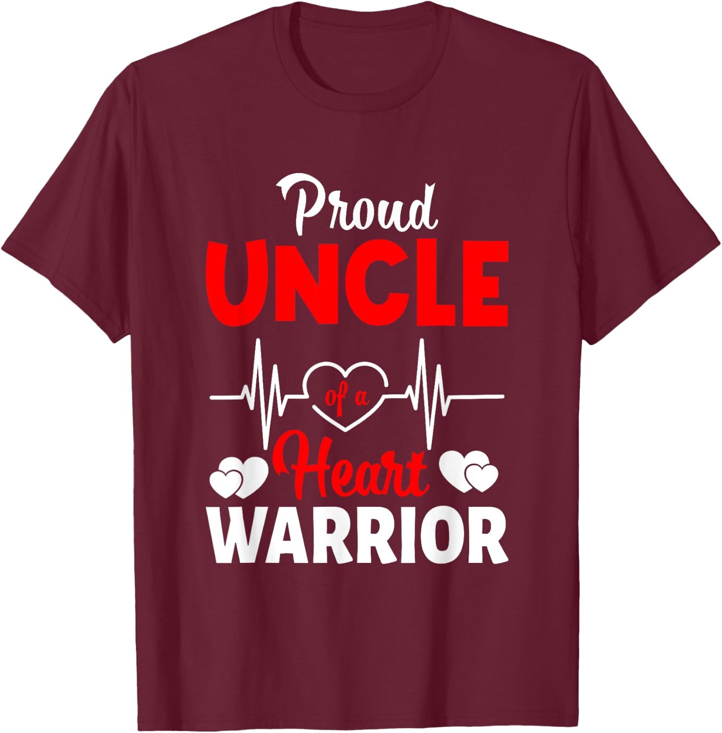 Proud Uncle Of A Heart Warrior CHD Awareness T-Shirt - T-Shirt | Maroon