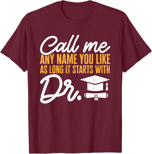 PhD Graduate Doctorate Degree Ph.D. Graduation T-Shirt - T-Shirt | Maroon