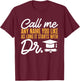 PhD Graduate Doctorate Degree Ph.D. Graduation T-Shirt - T-Shirt | Maroon