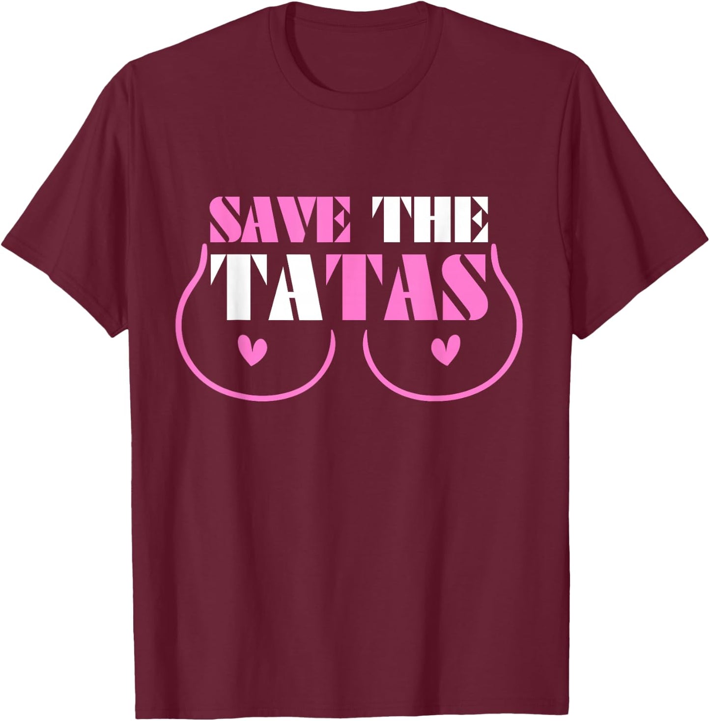 Save the tatas T-Shirt - T-Shirt | Maroon
