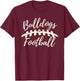 Bulldogs Football School Spirit Team Mascot Game Day Night T-Shirt - T-Shirt | Maroon