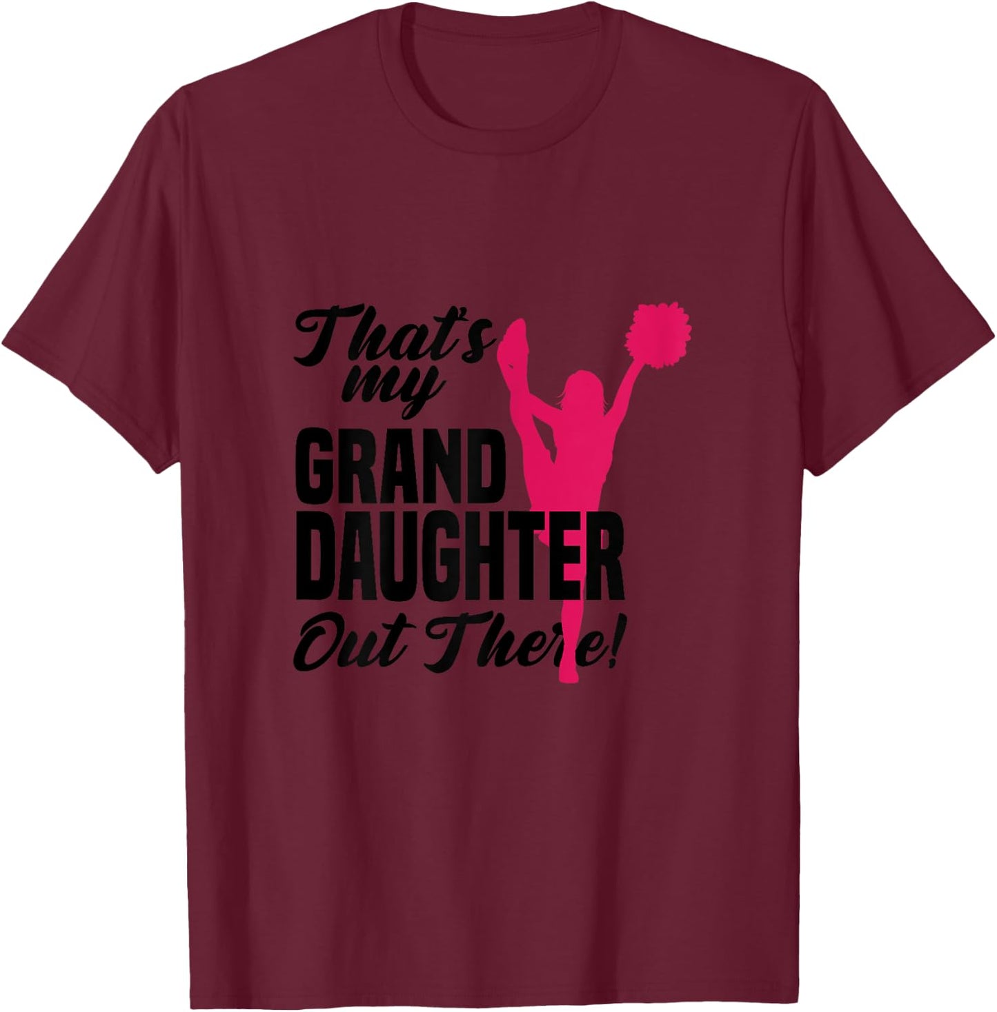 That's My Granddaughter Out There Cheerleading Cheerleader T-Shirt - T-Shirt | Maroon