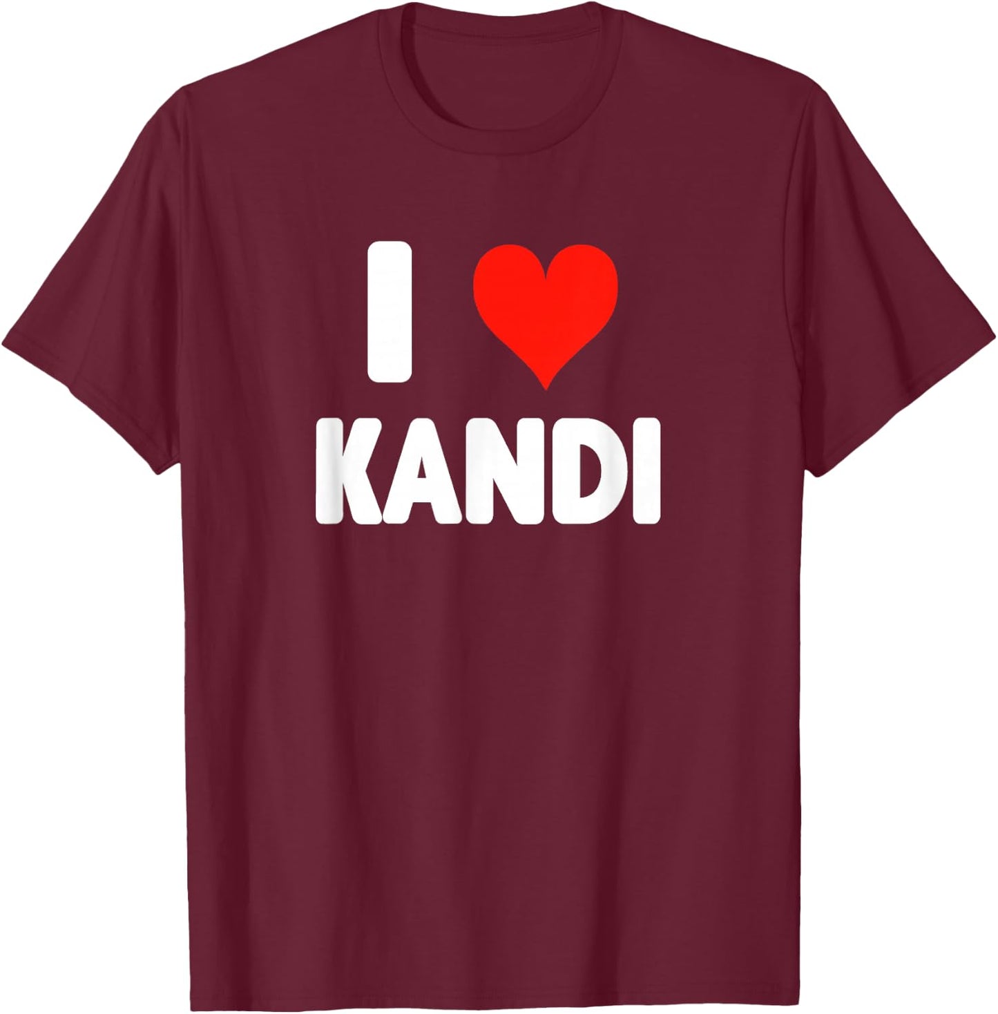 I Love Kandi - Heart T-Shirt - T-Shirt | Maroon