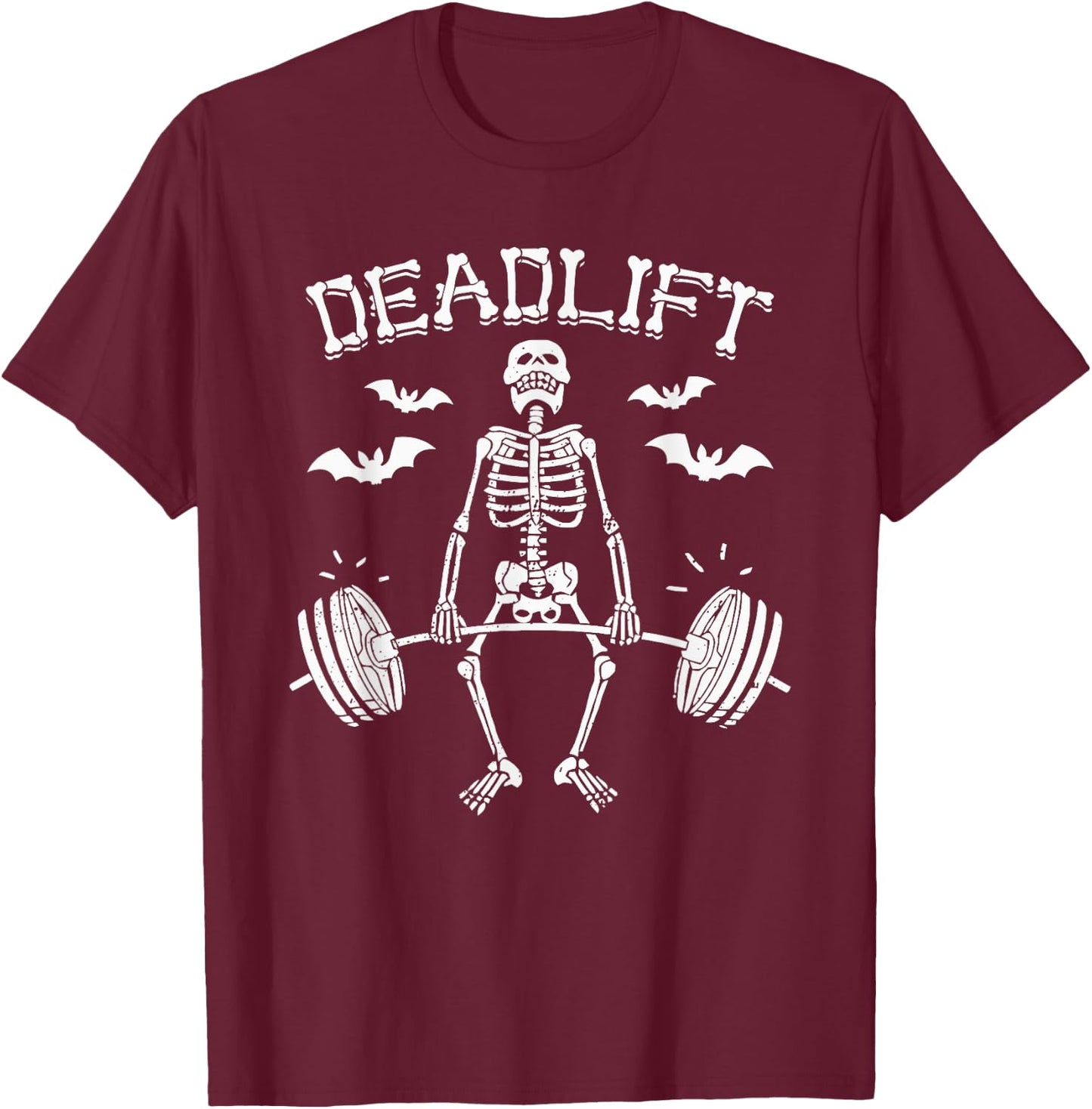 Deadlift Funny Halloween Saying Skeleton Barbell Gym Workout T-Shirt - T-Shirt | Maroon
