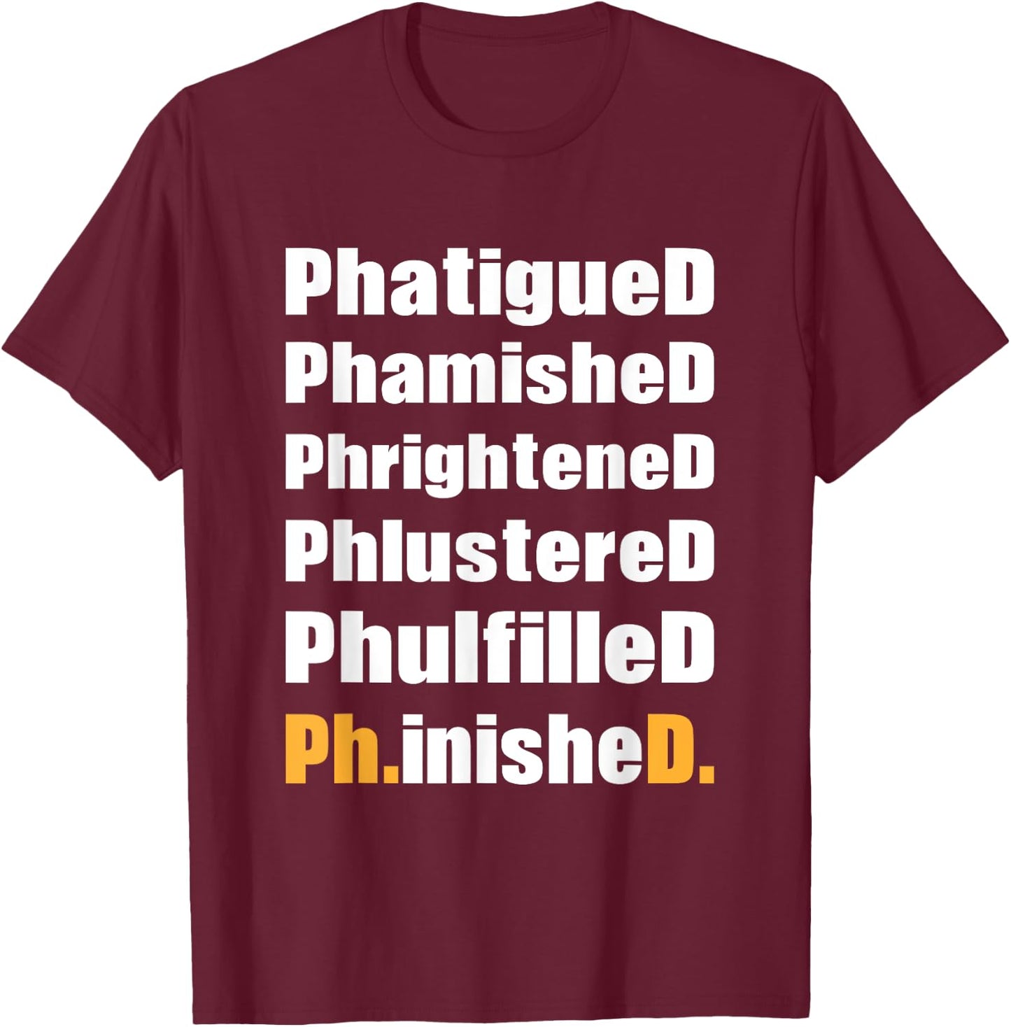 Funny PhD Phinished Graduation 2025 Doctors Degree Women T-Shirt - T-Shirt | Maroon