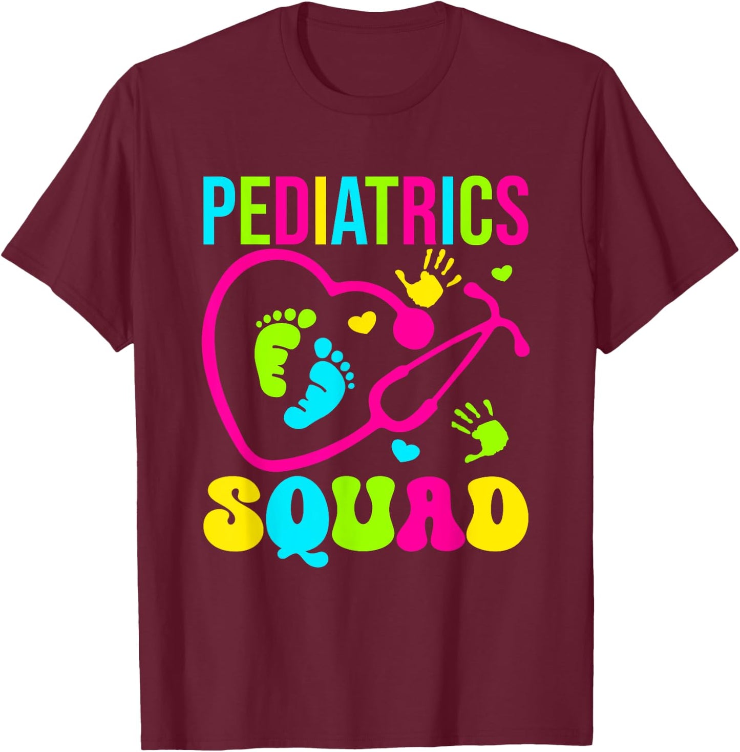 Pediatrics Squad Pediatric Pediatrician Nurse T-Shirt - T-Shirt | Maroon