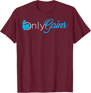 Only Gains T-Shirt - T-Shirt | Maroon