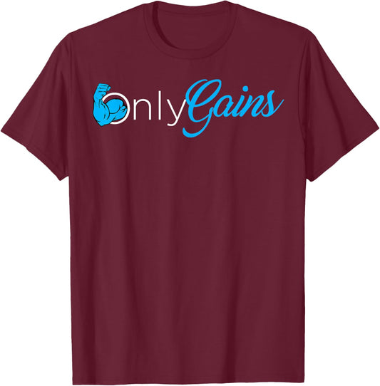 Only Gains T-Shirt - T-Shirt | Maroon