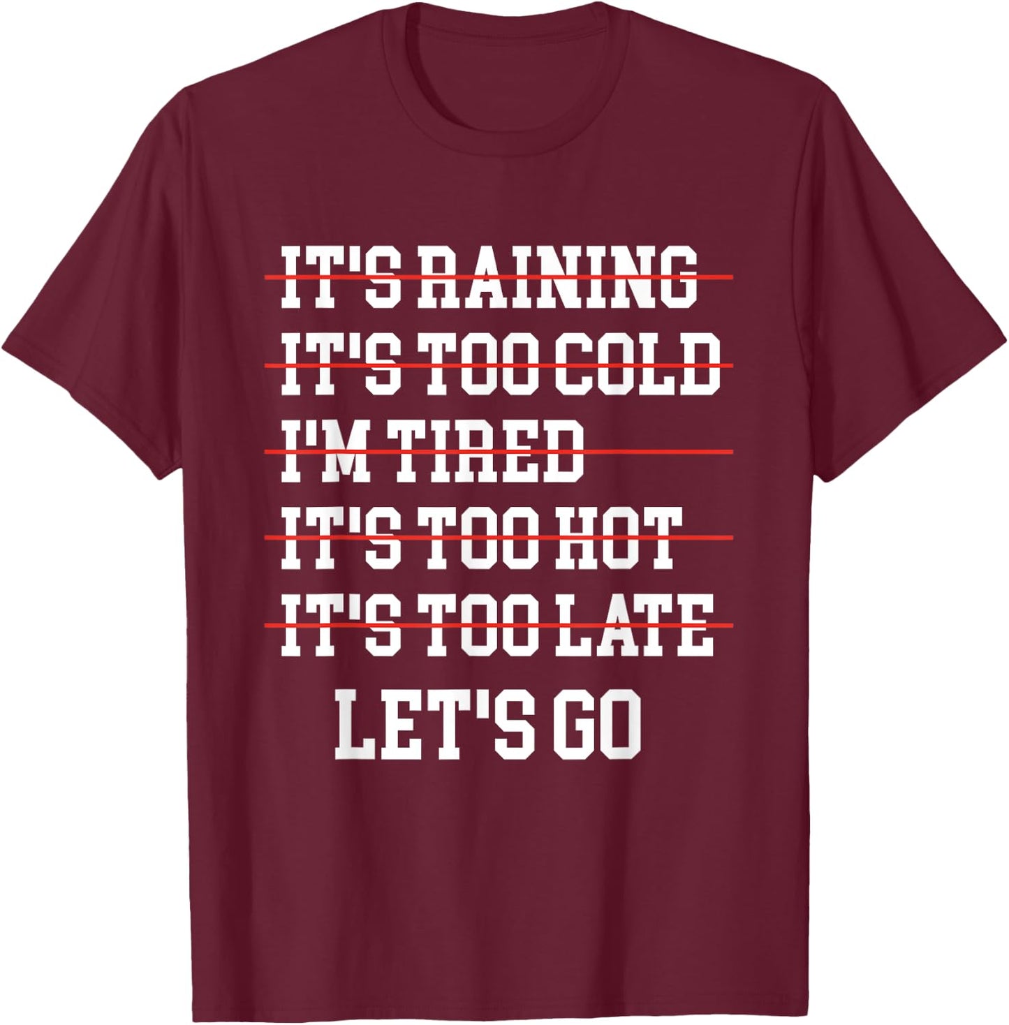 Motivational Exercise No-Excuse Workout-Buddy Let's Go T-Shirt - T-Shirt | Maroon