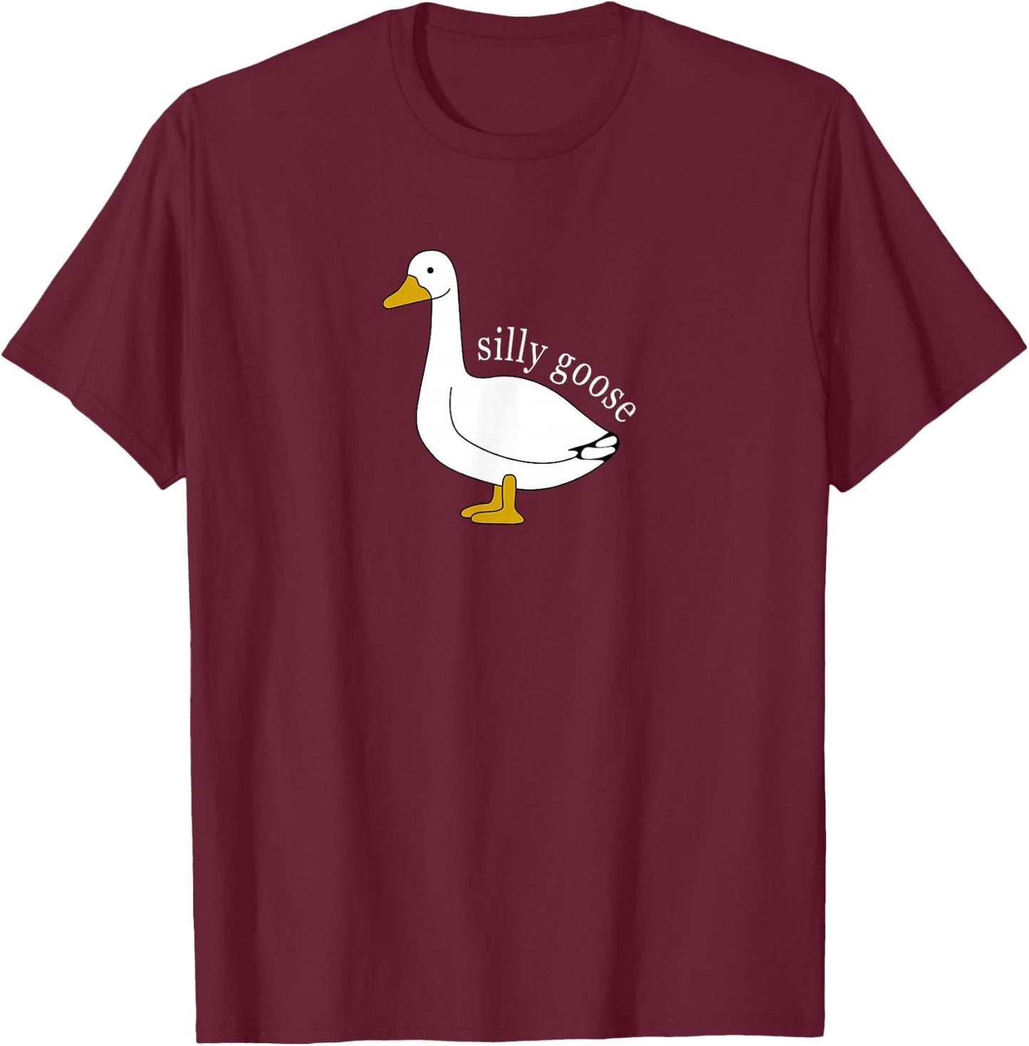 Funny Silly Goose Meme Cute Goose Aesthetic Trendy Clothing T-Shirt - T-Shirt | Maroon