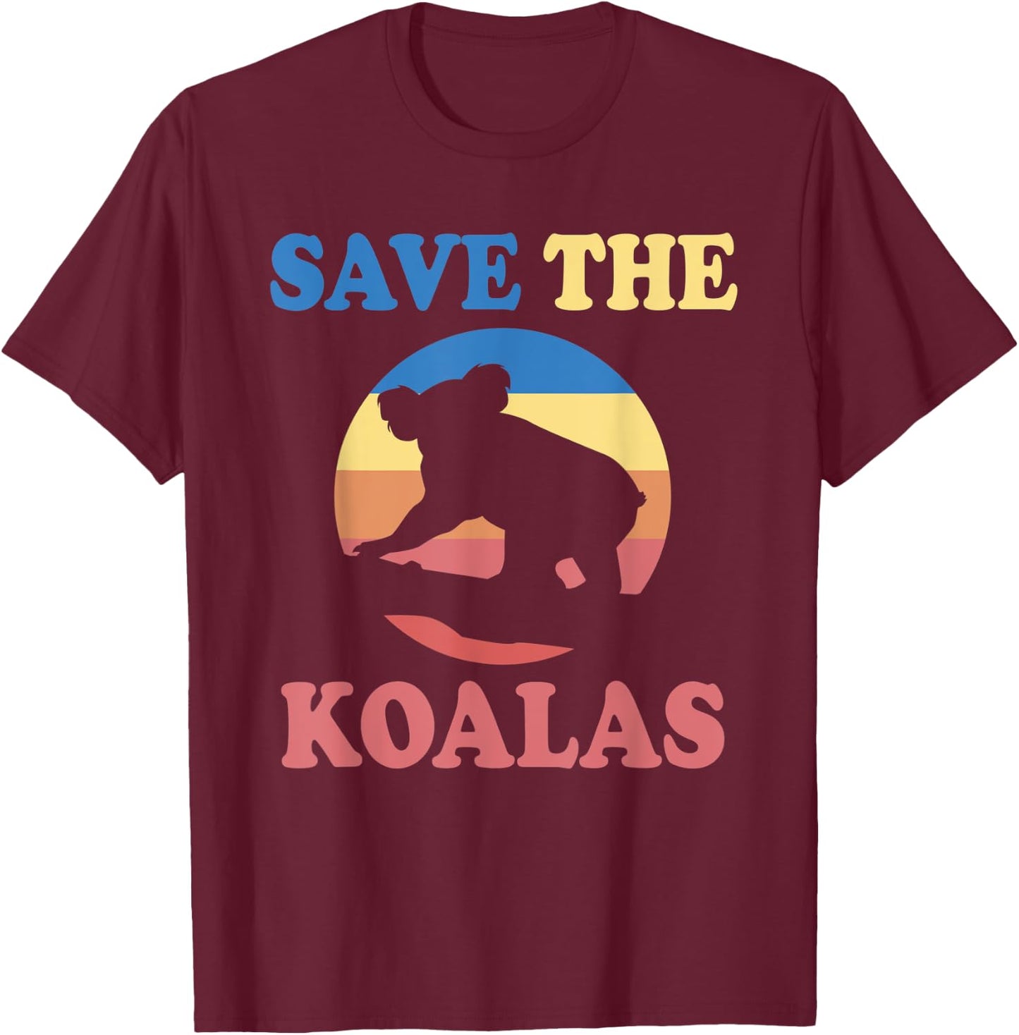 Save The Koalas Outfit Love Koala T-Shirt - T-Shirt | Maroon