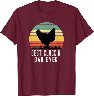 Best Cluckin Dad Ever Chicken Daddy Dad Fathers Day Farmer T-Shirt - T-Shirt | Maroon